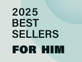 2025 Bestsellers | For Him